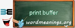 WordMeaning blackboard for print buffer